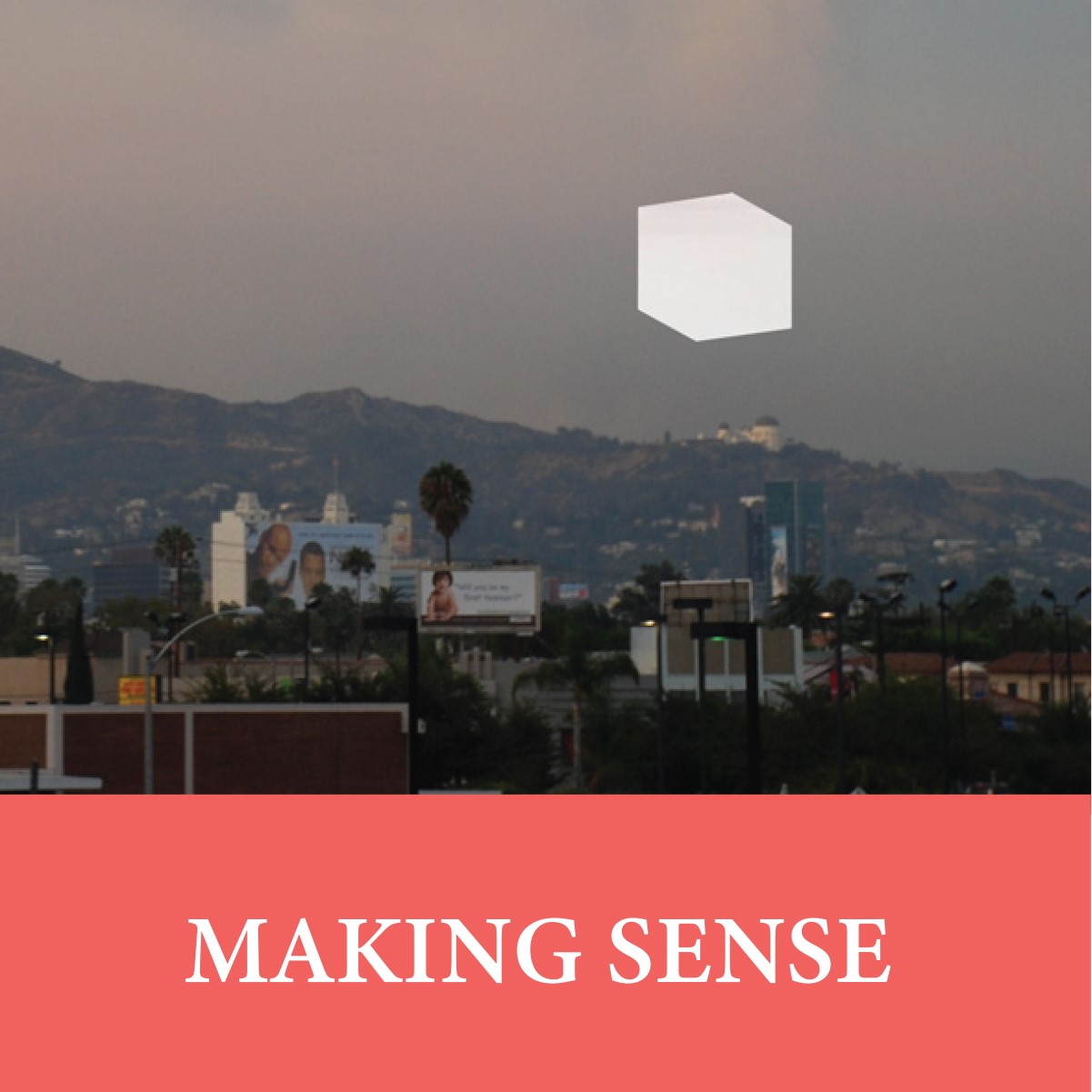 picture from Amy Balkin's Public Smog with red banner below with white text: Making Sense