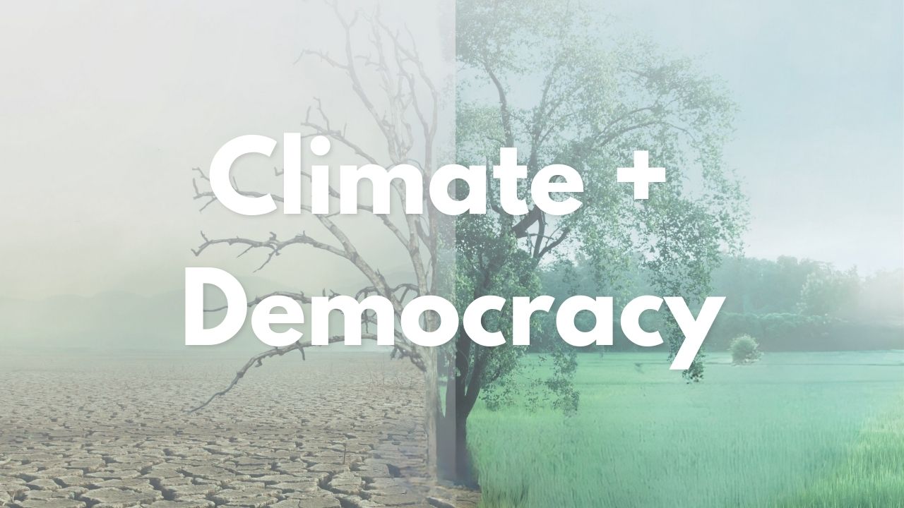 Text, "Climate + Democracy" over a collage of a thriving, green tree and an arid, dead tree.
